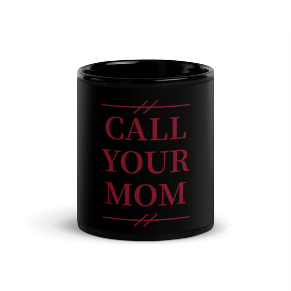 Call Your Mom Black Glossy Mug