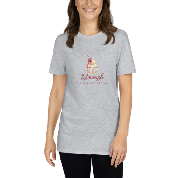 LETMOMZB THE CHERRY ON TOP Short-Sleeve Unisex T-Shirt - Letmomzb.com
