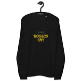 BOSSED UP Unisex organic sweatshirt - Letmomzb.com