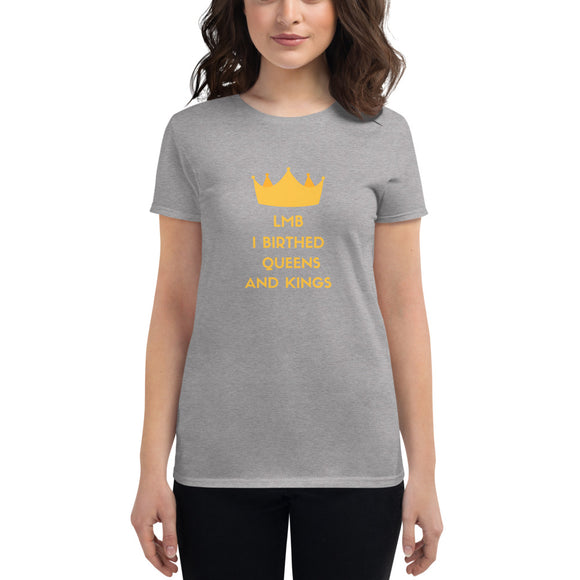 LMB I BIRTHED KINGS AND QUEENS Women's short sleeve t-shirt - Letmomzb.com