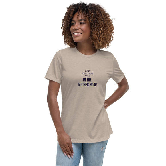 JUST ANOTHER DAY Women's Relaxed T-Shirt - Letmomzb.com